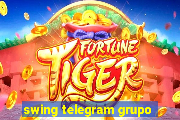 swing telegram grupo